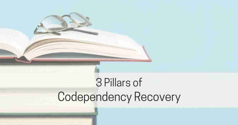 3 Pillars of Codependency Recovery