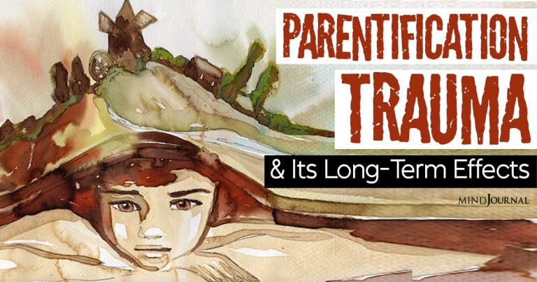 What Is Parentification Trauma? 7 Types, Effects And Healing