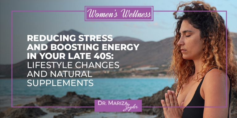 Reducing Stress and Boosting Energy in Your Late 40s: Lifestyle Changes and Natural Supplements