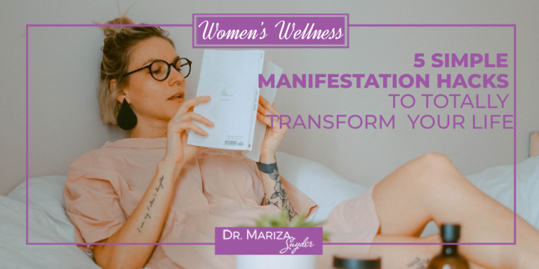 5 Simple Manifestation Hacks to Totally Transform Your Life