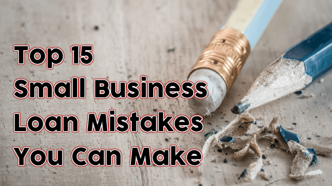 Avoid These Top Small Business Loan Mistakes 