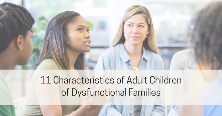 11 Characteristics of Adult Children of Dysfunctional Families