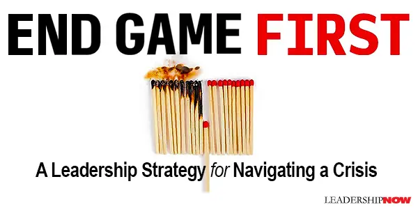 End Game First | The Leading Blog: A Leadership Blog