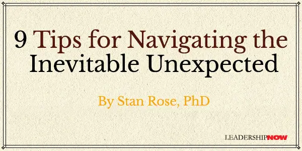 9 Tips for Navigating the Inevitable Unexpected