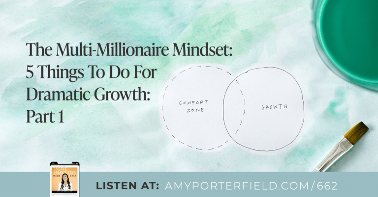 #662: The Multi-Millionaire Mindset: 5 Things To Do For Dramatic Growth: Part 1